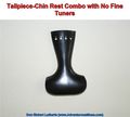 8 Tailpiece-Chinrest Combo with No Fine Tuners