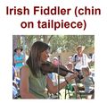 Irish Fiddler (chin on tailpiece)